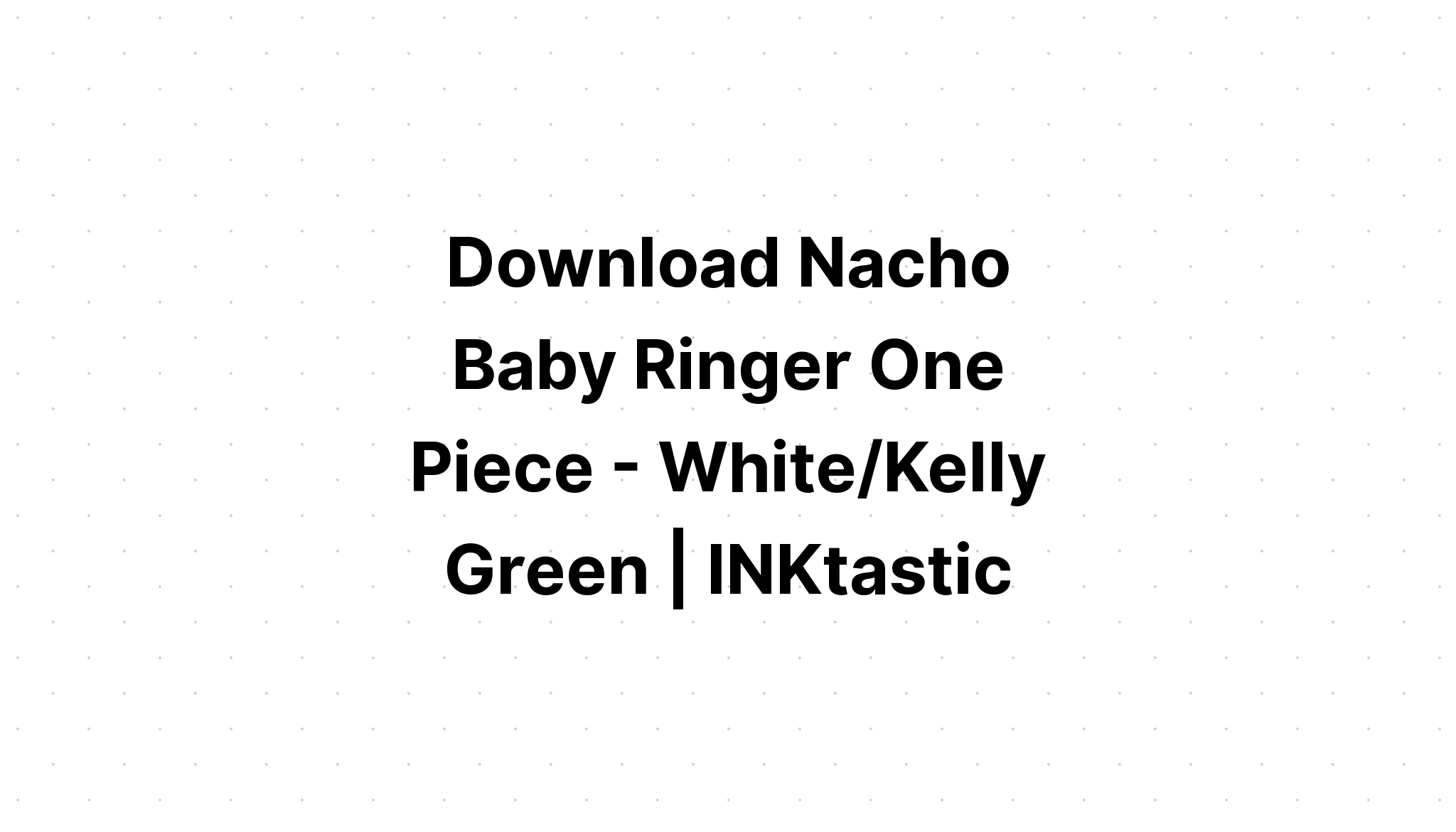 Download Nacho Baby SVG File